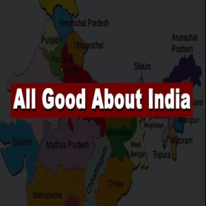 India, Better India, Good Things About India, India Is Great